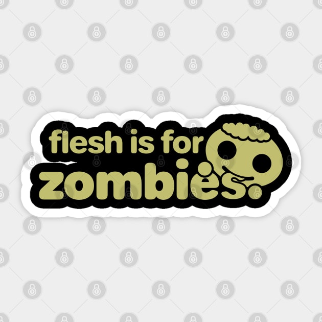 Flesh is for Zombies Sticker by Meta Cortex